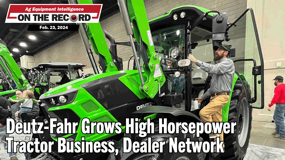 DeutzFahr Grows High Horsepower Tractor Business, Dealer Network