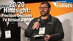 20-20-Hindsight--Precision--Decisions-I’d-Rethink-&-Why.png