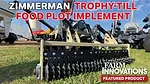 First-Look at New Zimmerman Trophy-Till Food Plot Implement.jpg First-Look at New Zimmerman Trophy-Till Food Plot Implement.jpg
