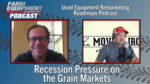 Recession Pressure on the Grain Markets with Shawn Hackett