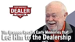 Tim-Brannon-Recalls-Early-Memories-that-Led-Him-to-the-Dealership.png