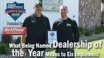 What-Being-Named-Dealership-of-the--Year-Means-to-Eis-Implement.png