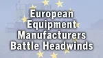 European Equipment Manufacturers Battle Headwinds.jpg