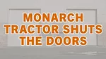 Monarch Tractor Shuts the Doors.jpg