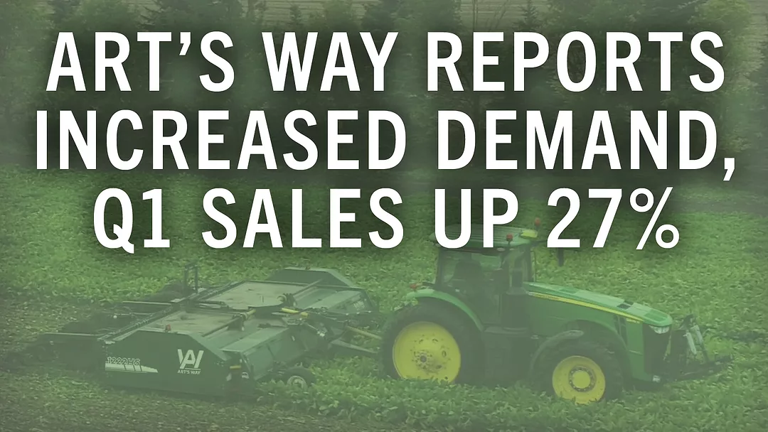 Art’s Way Reports Increased Demand, Q1 Sales Up 27%.jpg
