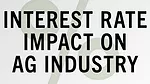 Interest Rate Impact on Ag Industry.jpg