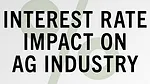 Interest Rate Impact on Ag Industry.jpg