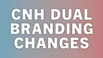 CNH Dual Branding Changes.jpg