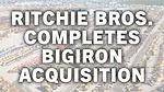 Ritchie Bros. Completes BigIron Acquisition.jpg