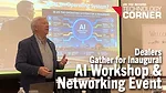 Dealers-Gather-for-Inaugural-AI-Workshop-&-Networking-Event.png