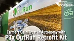 Farmers-Gain-Trust-in-Autonomy-with-PTx-OutRun-Retrofit-Kit.png Farmers-Gain-Trust-in-Autonomy-with-PTx-OutRun-Retrofit-Kit.png