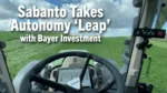 Sabanto-Takes-Autonomy-‘Leap’-with-Bayer-Investment.png