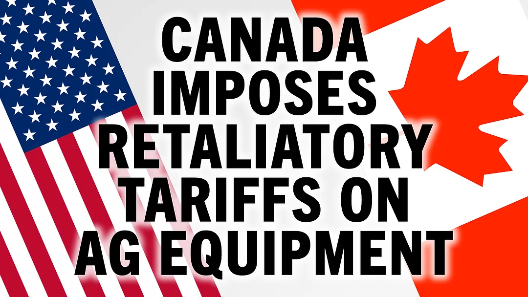 Canada Imposes Retaliatory Tariffs on Ag Equipment.jpg
