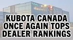 Kubota Canada Once Again Tops Dealer Rankings.jpg