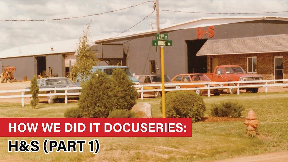 How We Did It Docuseries H&S Manufacturing (part 1)