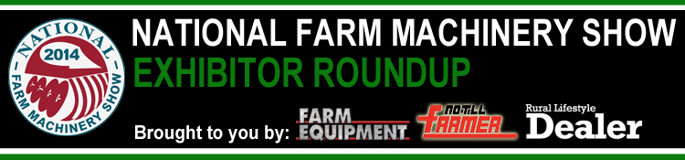 National Farm Machinery Show Exhibitor Roundup